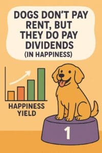 Illustration of a happy dog explaining happiness yield and dividends.